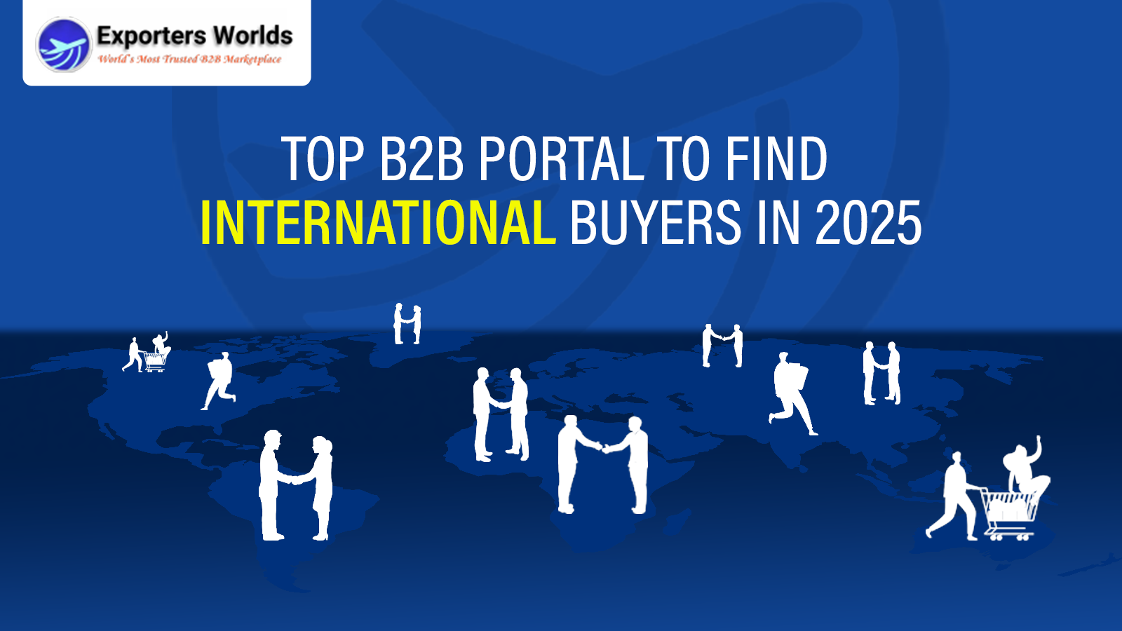 Top B2B Portal to Find International Buyers in 2025